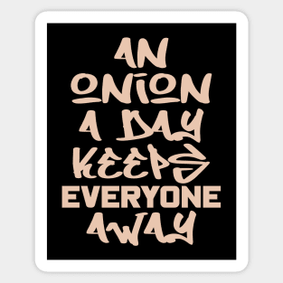 An onion a day keeps everyone away Sticker